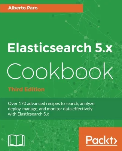 Elasticsearch 5.x Cookbook