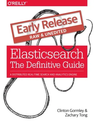 Elasticsearch: The Definitive Guide