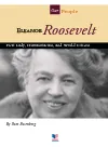 Eleanor Roosevelt. First Lady, Humanitarian, and World Citizen