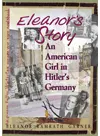 Eleanor's Story. An American Girl in Hitler's Germany