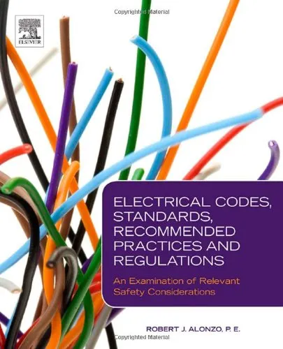 Electrical Codes, Standards, Recommended Practices and Regulations: An Examination of Relevant Safety Considerations