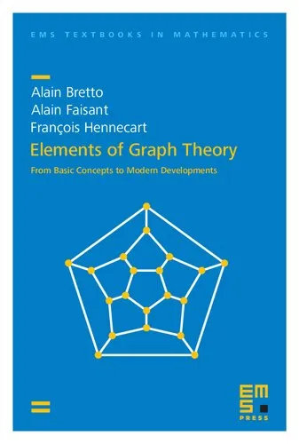 Elements of Graph Theory: From Basic Concepts to Modern Developments