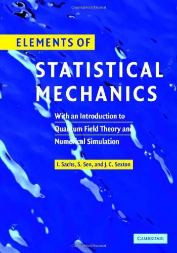 Elements of Statistical Mechanics - With an Introduction to Quantum Field Theory and Numerical Simulation