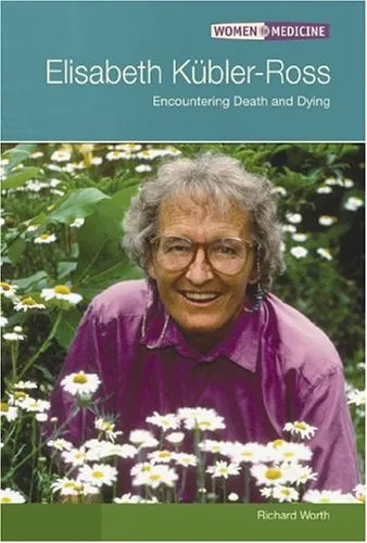 Elisabeth Kubler-ross: Encountering Death And Dying