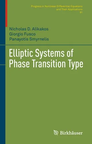 Elliptic Systems of Phase Transition Type (Progress in Nonlinear Differential Equations and Their Applications)