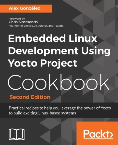 Embedded Linux Development Using Yocto Project Cookbook - Second Edition