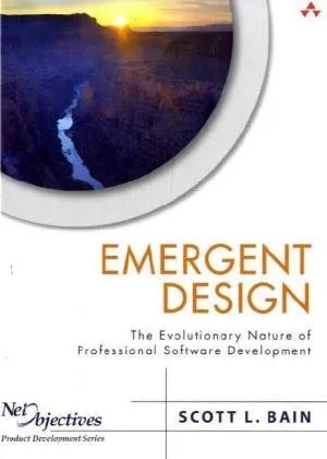 Emergent Design: The Evolutionary Nature of Professional Software Development