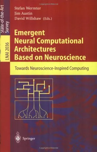 Emergent Neural Computational Architectures Based on Neuroscience: Towards Neuroscience-Inspired Computing