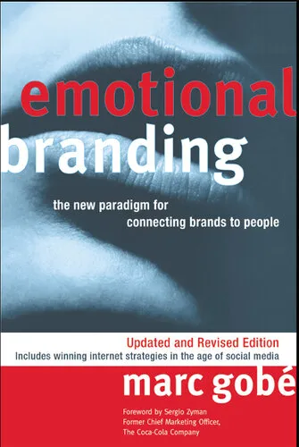 Emotional Branding: The New Paradigm for Connecting Brands to People