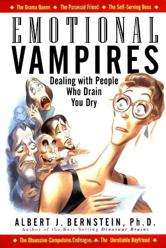 Emotional Vampires: Dealing with People Who Drain You Dry