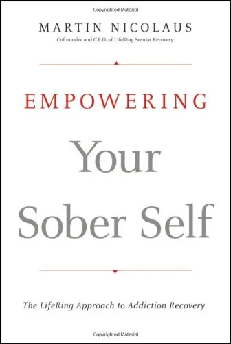 Empowering Your Sober Self: The LifeRing Approach to Addiction Recovery