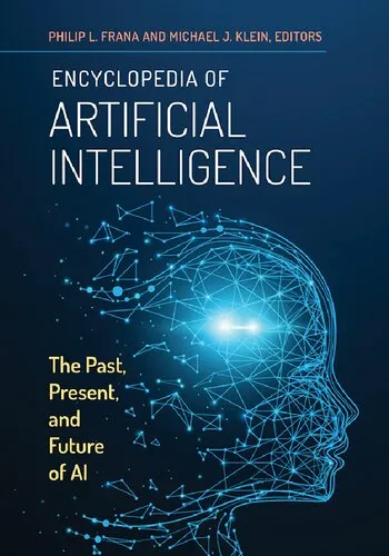 Encyclopedia of Artificial Intelligence: The Past, Present, and Future of AI