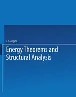 Energy Theorems and Structural Analysis: A Generalised Discourse with Applications on Energy Principles of Structural Analysis Including the Effects of Temperature and Non-Linear Stress-Strain Relations