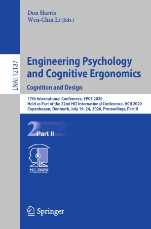 Engineering Psychology and Cognitive Ergonomics: Cognition and Design: 14th International Conference, EPCE 2017, Held as Part of HCI International 2017, Vancouver, BC, Canada, July 9-14, 2017, Proceedings, Part II