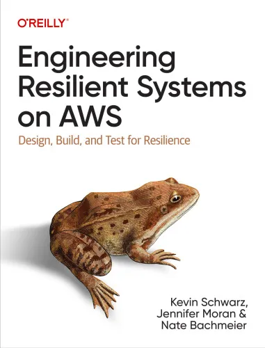 Cover of Engineering Resilient Systems on AWS: Design, Build, and Test for Resilience
