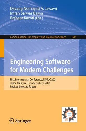 Engineering Software for Modern Challenges: First International Conference, ESMoC 2021 Johor, Malaysia, October 20–21, 2021 Revised Selected Papers