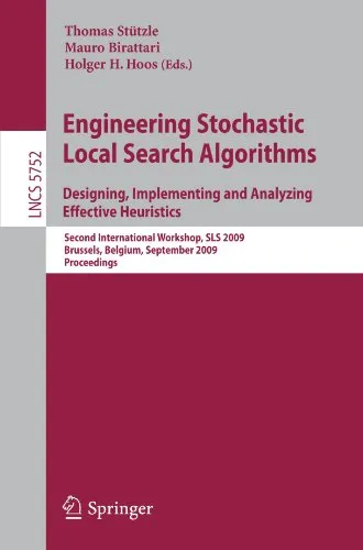 Cover of Engineering Stochastic Local Search Algorithms. Designing, Implementing and Analyzing Effective Heuristics: International Workshop, SLS 2009, Brussels, ... Computer Science and General Issues)