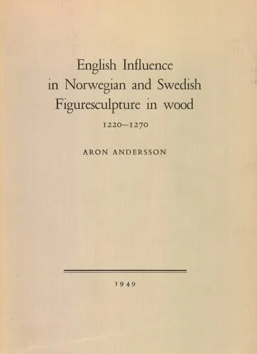 English Influence in Norwegian and Swedish Figuresculpture in wood 1220-1270