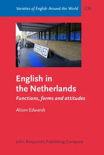 English in the Netherlands: Functions, forms and attitudes (Varieties of English Around the World)