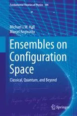 Cover of Ensembles on Configuration Space: Classical, Quantum, and Beyond