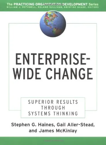 Enterprise-Wide Change: Superior Results Through Systems Thinking