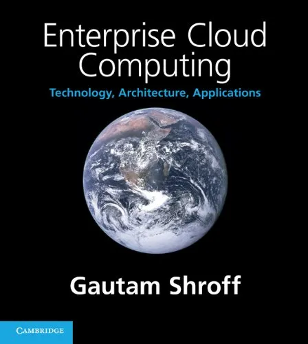 Enterprise Cloud Computing: Technology, Architecture, Applications