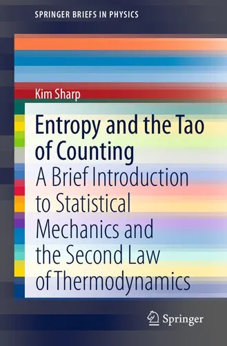 Entropy and the Tao of Counting: A Brief Introduction to Statistical Mechanics and the Second Law of Thermodynamics (SpringerBriefs in Physics)