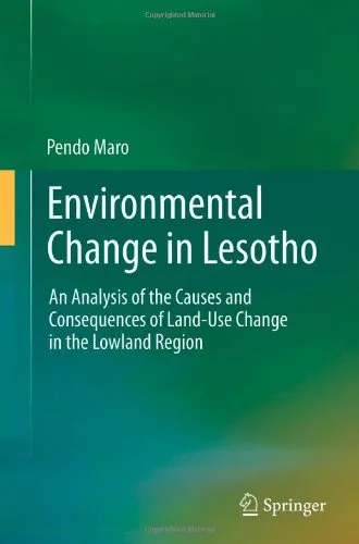 Environmental Change in Lesotho: An Analysis of the Causes and Consequences of Land-Use Change in the Lowland Region