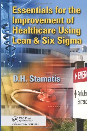 Cover of Essentials for the Improvement of Healthcare Using Lean & Six Sigma