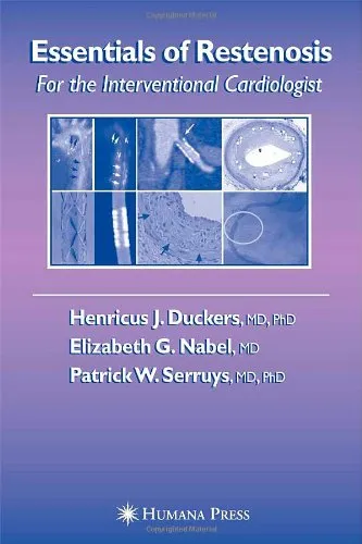 Essentials of Restenosis: For the Interventional Cardiologist (Contemporary Cardiology)