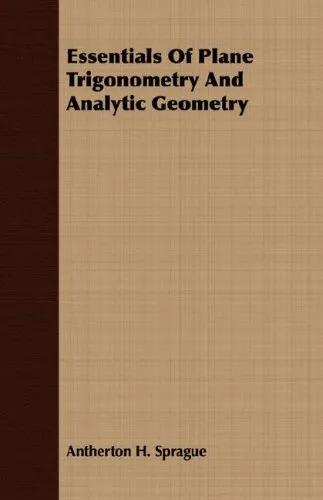 Essentials of plane trigonometry and analytic geometry