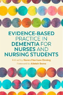 Evidence-Based Practice in Dementia for Nurses and Nursing Students