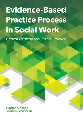 Evidence Based Practice Process in Social Work: Critical Thinking for Clinical Practice