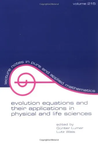 Evolution Equations and Their Applications in Physical and Life Sciences