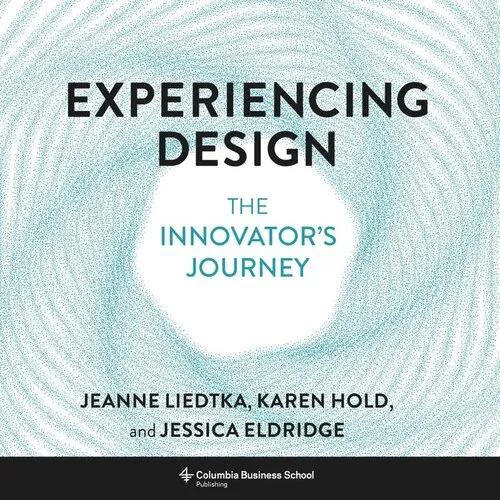 Experiencing Design: The Innovator's Journey