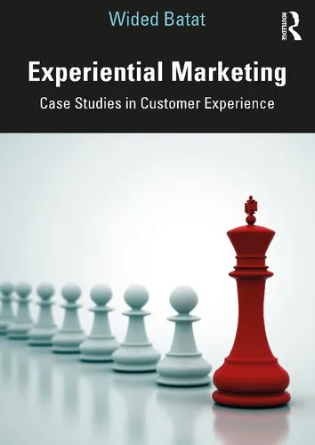 ﻿Experiential Marketing﻿; Case Studies in Customer Experience