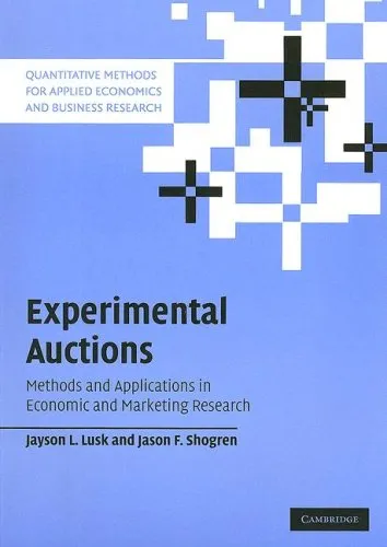 Experimental Auctions: Methods and Applications in Economic and Marketing Research (Quantitative Methods for Applied Economics and Business Research)