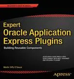 Expert Oracle Application Express Plug-Ins: Building Reusable Components