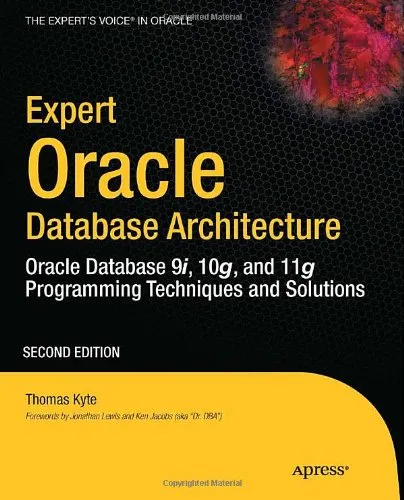 Expert Oracle Database Architecture: Oracle Database Programming 9i, 10g, and 11g Techniques and Solutions, Second Edition