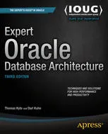 Expert Oracle Database Architecture: Third Edition