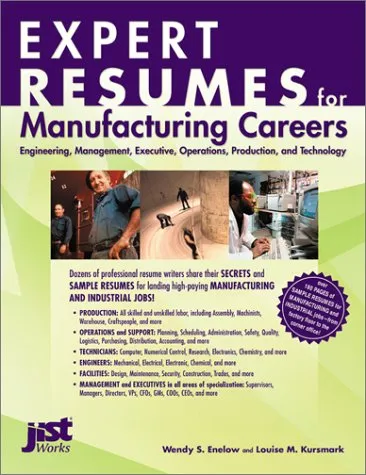 Cover of Expert Resumes for Manufacturing Careers: Engineering, Management, Executive, Operations, Production, and Technology