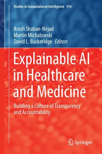 Explainable AI in Healthcare and Medicine: Building a Culture of Transparency and Accountability