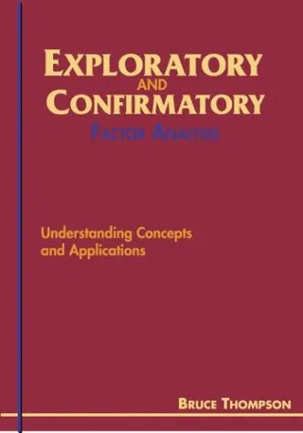 Exploratory and Confirmatory Factor Analysis: Understanding Concepts and Applications