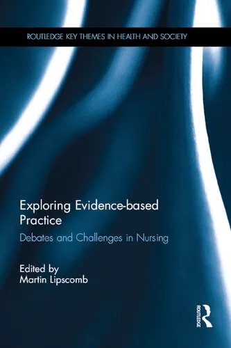 Exploring Evidence-based Practice: Debates and Challenges in Nursing