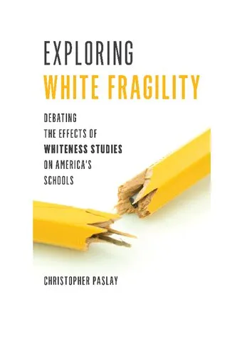 Exploring White Fragility: Debating the Effects of Whiteness Studies on America’s Schools