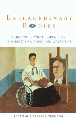 Extraordinary bodies: figuring physical disability in American culture and literature