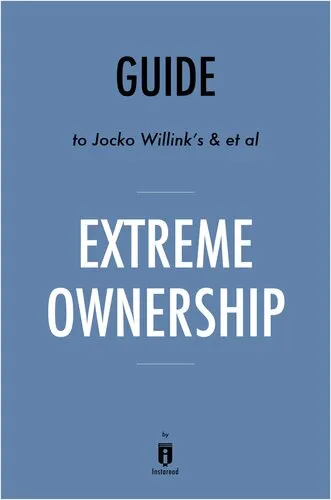 Extreme Ownership: How US Navy SEALs Lead and Win by Jocko Willink and Leif Babin