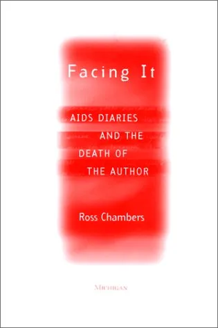 Facing It: AIDS Diaries And the Death of the Author