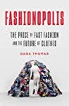 Fashionopolis: The Price of Fast Fashion and the Future of Clothes