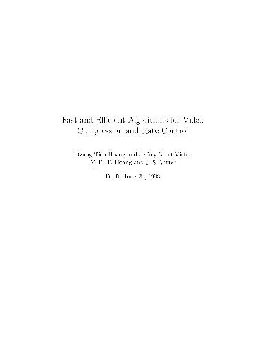 Fast and Efficient Algorithms for Video Compression and Rate Control